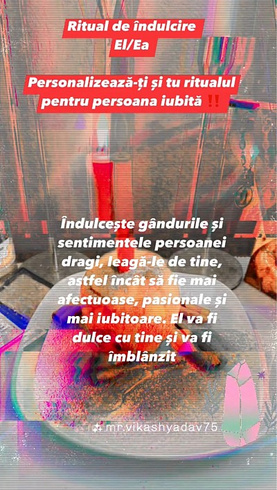 Te-ai certat cu partenerul tău?  Există ritualuri cu scopul de a reduce mânia și mândria persoanei iubite și deschide calea spre mai multă iubire.